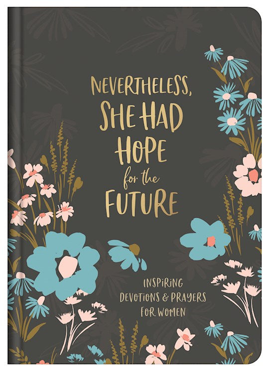 Nevertheless She Had Hope For The Future