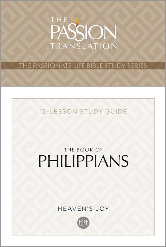 The Book Of Philippians (The Passionate Life Bible Study Series)