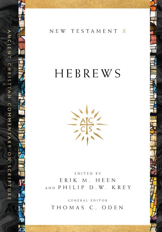 Hebrews (Ancient Christian Commentary On Scripture NT Volume 10)
