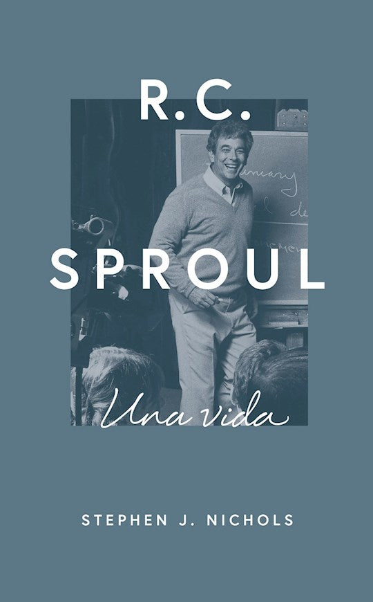 R.C. Sproul: Una Vida (R.C. Sproul: His Life)