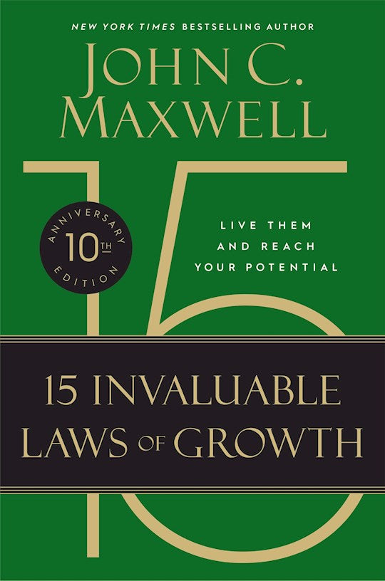 The 15 Invaluable Laws Of Growth (10th Anniversary Edition)