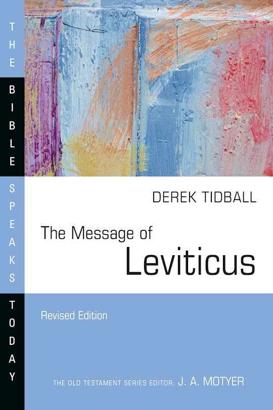 The Message Of Leviticus (Revised) (The Bible Speaks Today)