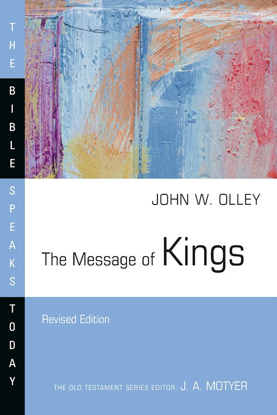 The Message Of Kings (Revised) (The Bible Speaks Today)