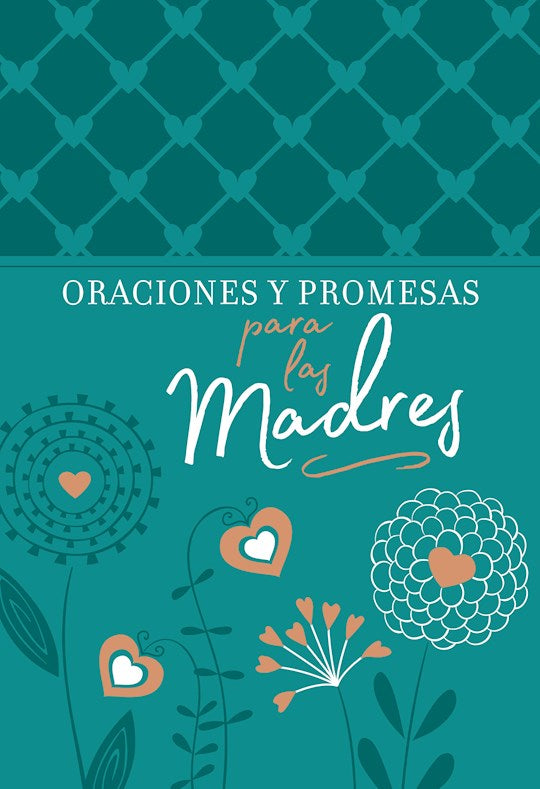 Oraciones y Promesas para las Madres (Prayers &amp; Promises For Mothers)
