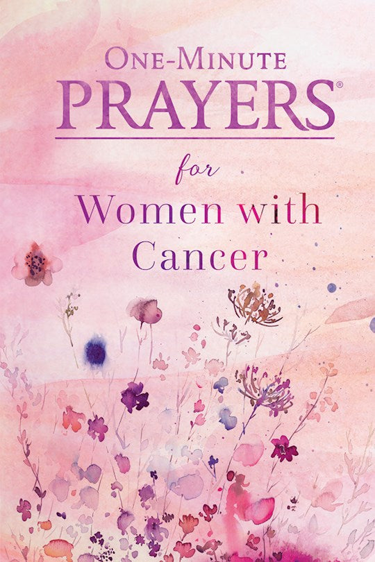 One-Minute Prayers For Women With Cancer