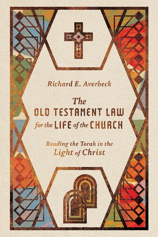The Old Testament Law For The Life Of The Church