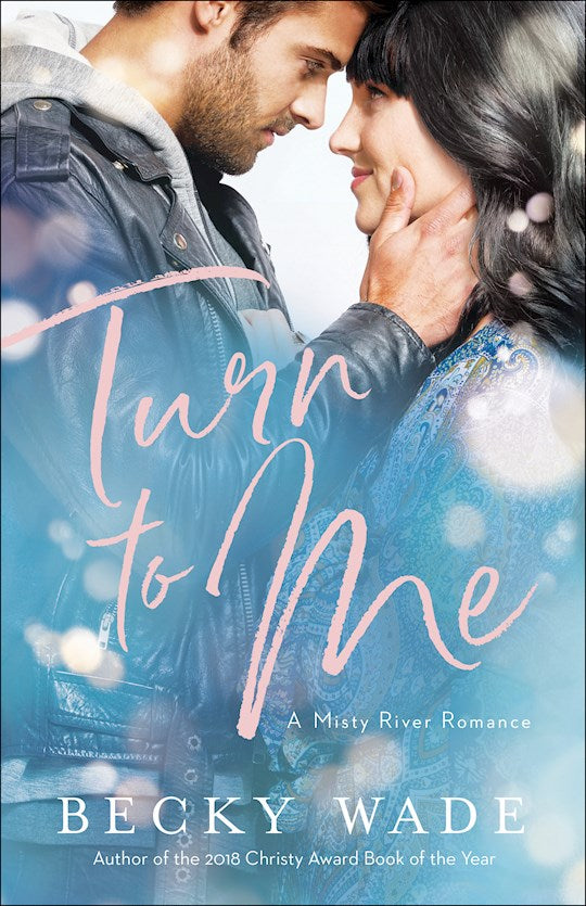 Turn To Me (A Mistry River Romance 