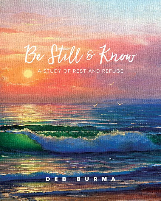 Be Still &amp; Know