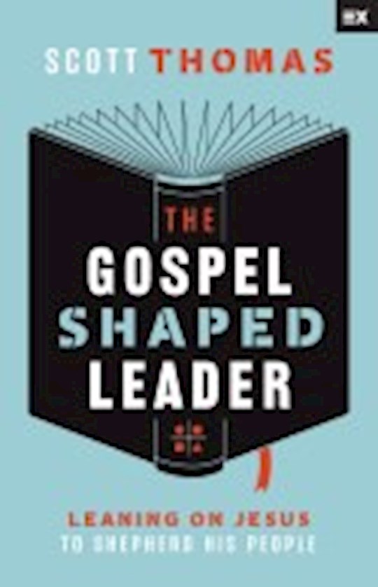 The Gospel-Shared Leader