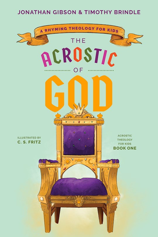 The Acrostic Of God (An Acrostic Theology For Kids Series 