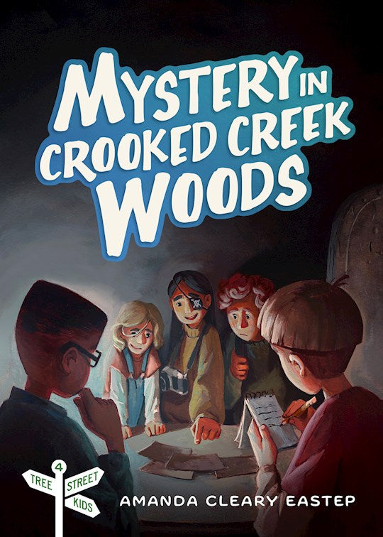 Mystery In Crooked Creek Woods (Tree Street Kids 