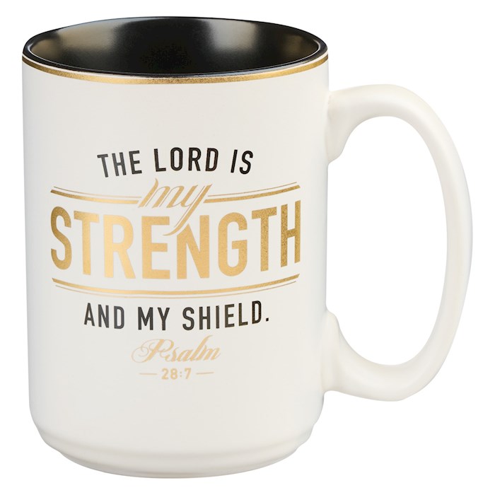 Mug-The Lord Is My Strength &amp; Shield (Psalm 28:7)-White &amp; Black (MUG845)