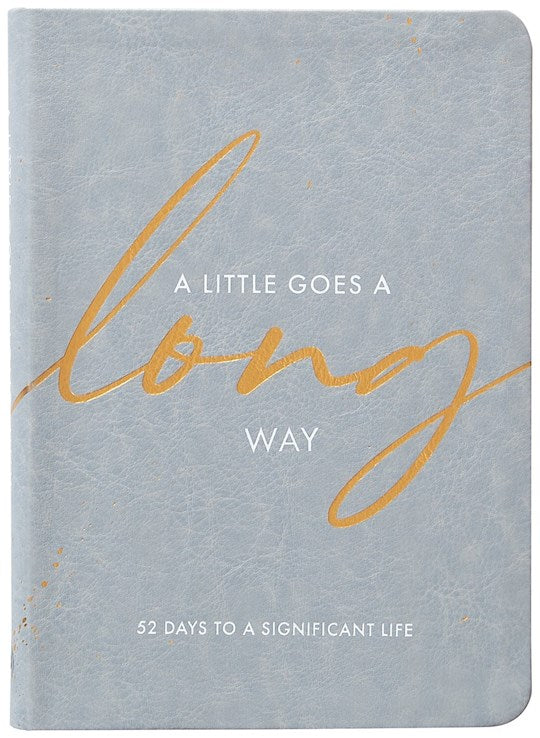 A Little Goes A Long Way