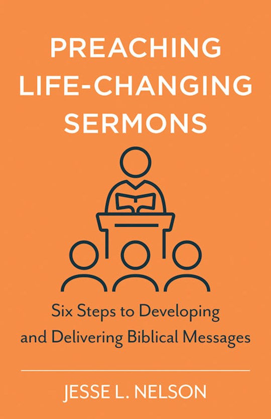 Preaching Life-Changing Sermons