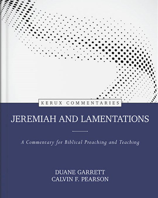 Jeremiah And Lamentations (Kerux Commentaries)
