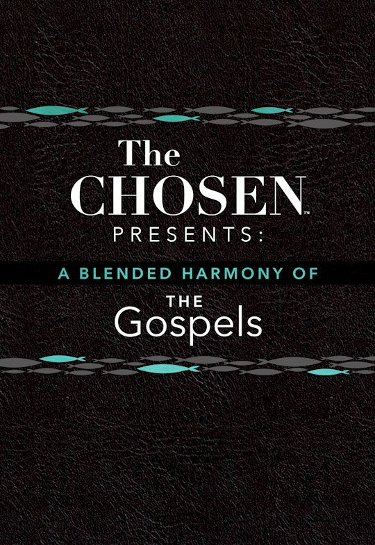 The Chosen Presents: A Blended Harmony Of The Gospels