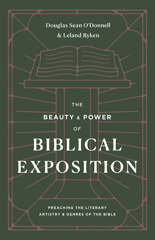 The Beauty And Power Of Biblical Exposition