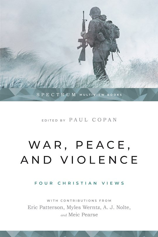 War Peace And Violence: Four Christian Views