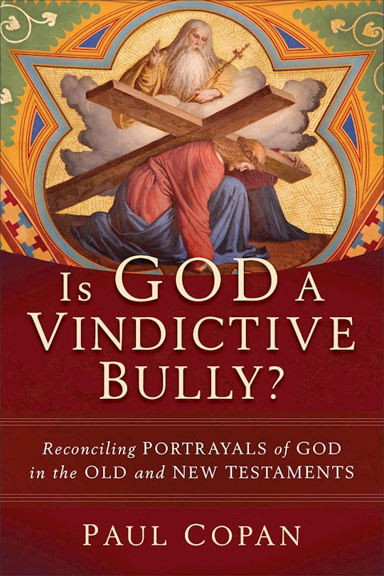 Is God A Vindictive Bully?
