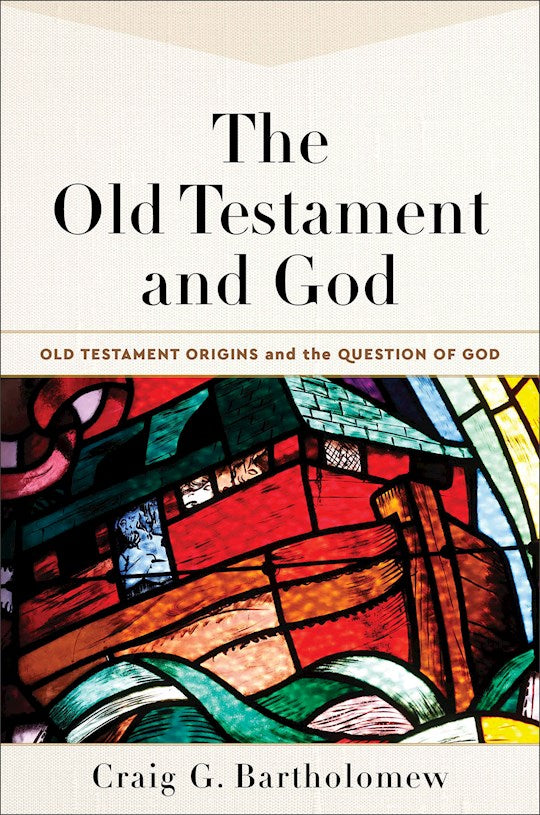 The Old Testament And God (Old Testament Origins And The Question Of God 