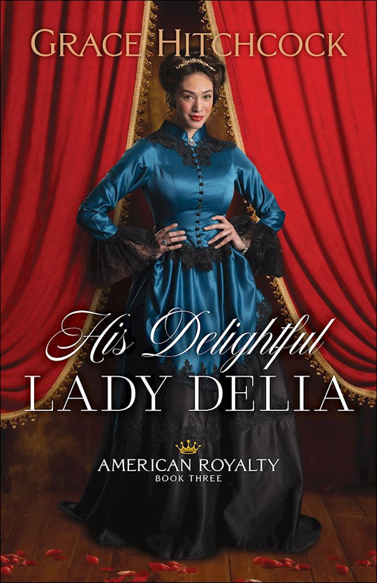 His Delightful Lady Delia (American Royalty 