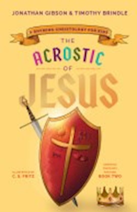 The Acrostic Of Jesus (An Acrostic Theology For Kids 
