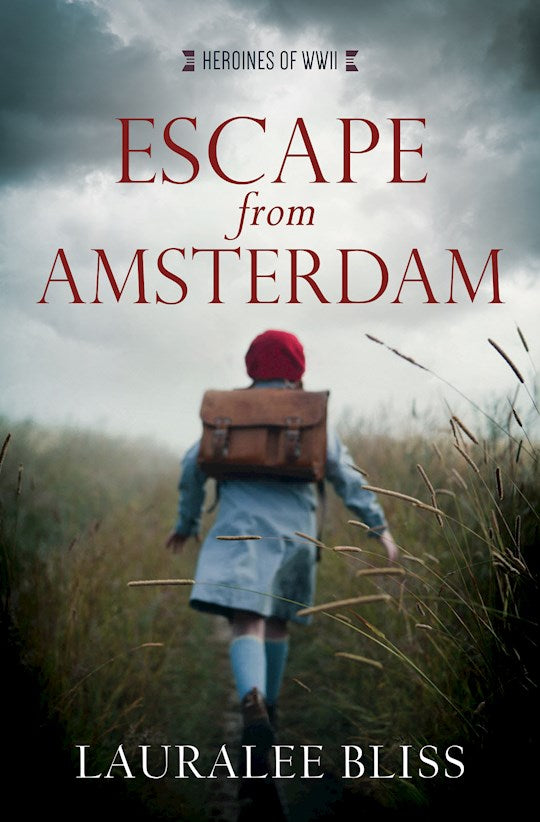Escape From Amsterdam (Heroines Of WWII 