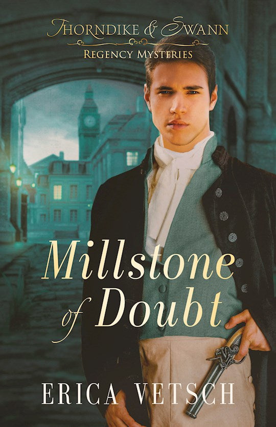 Millstone Of Doubt (Thornkike &amp; Swann Regency Mysteries 