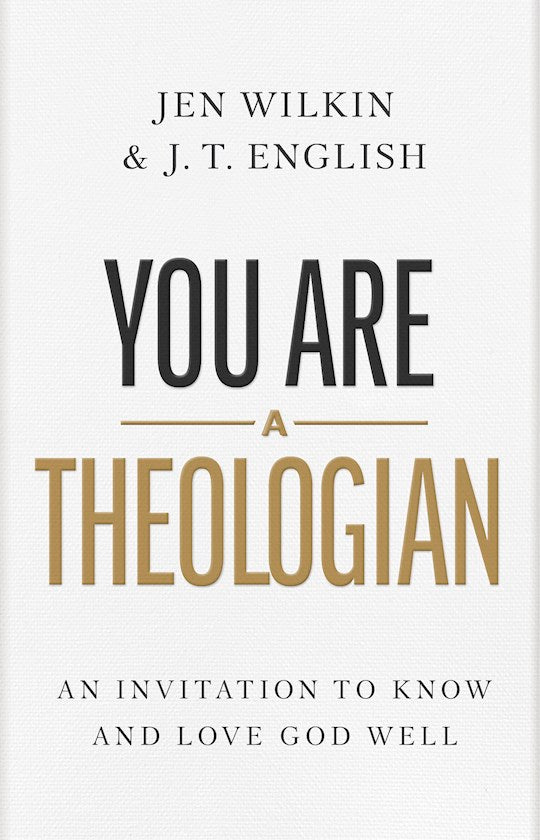 You Are A Theologian