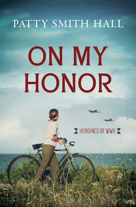 On My Honor (Heroines Of WWII 