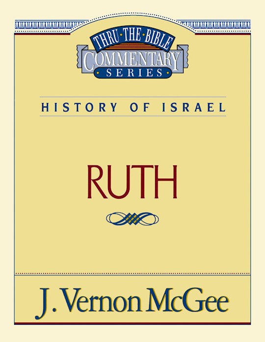 Ruth (Thru The Bible Commentary)
