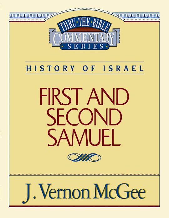 First And Second Samuel (Thru The Bible Commentary)