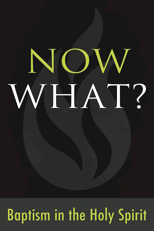 Now What? Baptism In The Holy Spirit