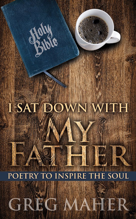 I Sat Down with My Father