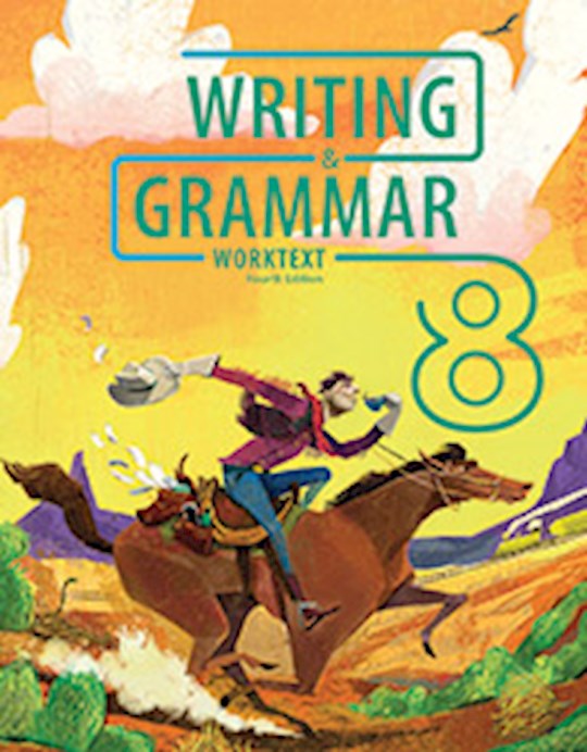 Writing &amp; Grammar 8 Worktext (4th Edition)