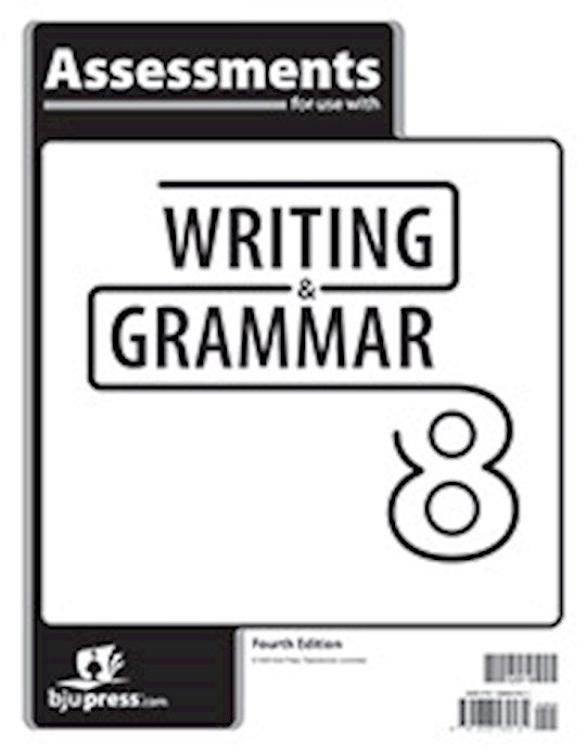 Writing &amp; Grammar 8 Assessments (4th Edition)