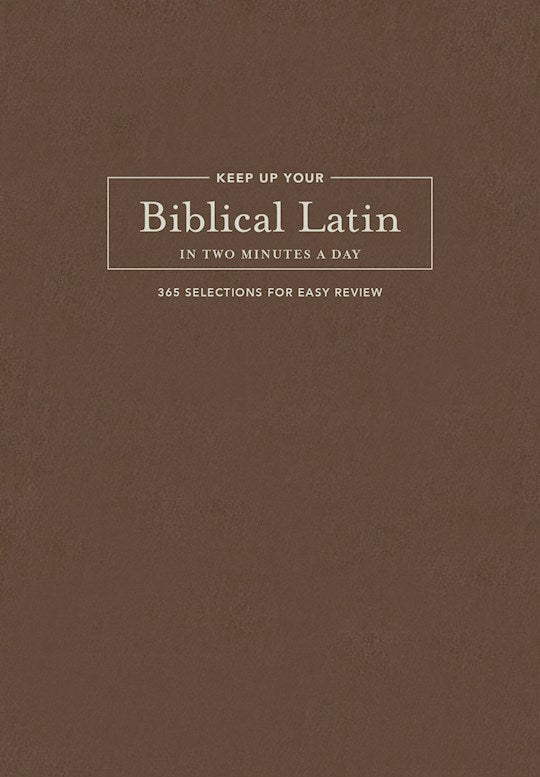 Keep Up Your Biblical Latin In Two Minutes A Day