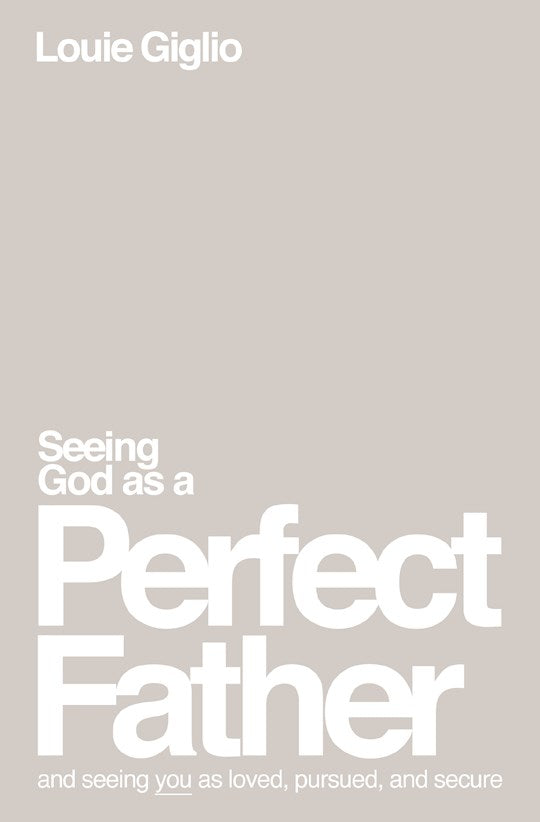 Seeing God As A Perfect Father