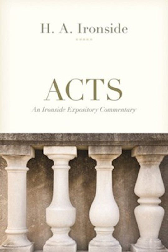 Acts (An Ironside Expository Commentary)