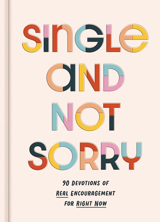 Single And Not Sorry