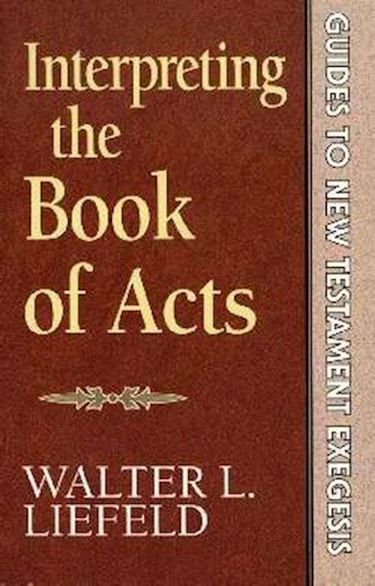 Interpreting The Book Of Acts (Guides To New Testament Exegesis)