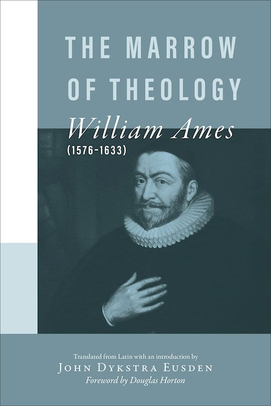 The Marrow Of Theology