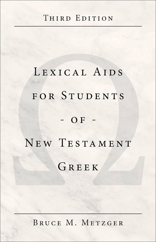 Lexical Aids For Students Of New Testament Greek (Third Edition)