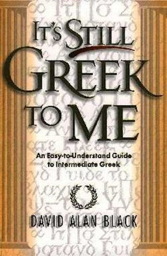 Its Still Greek To Me