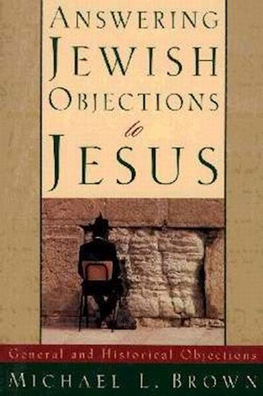 Answering Jewish Objections To Jesus 1