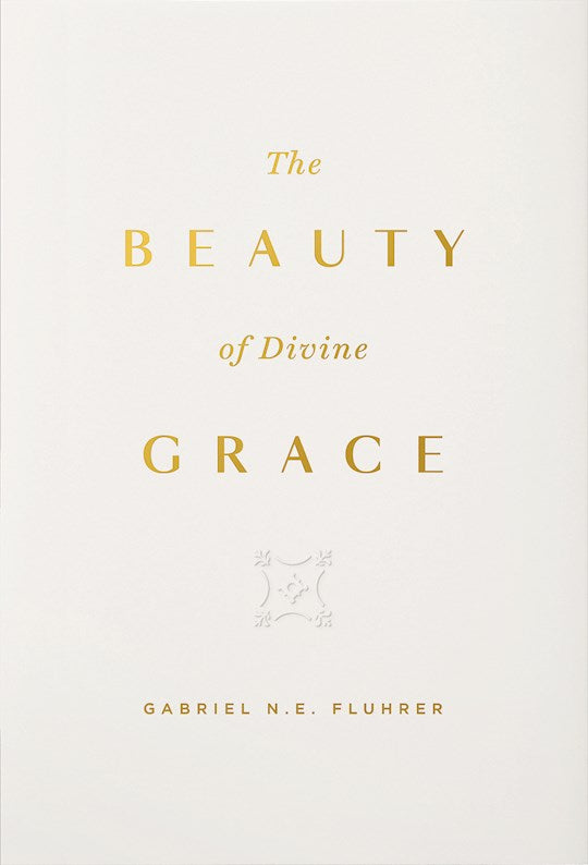 The Beauty Of Divine Grace