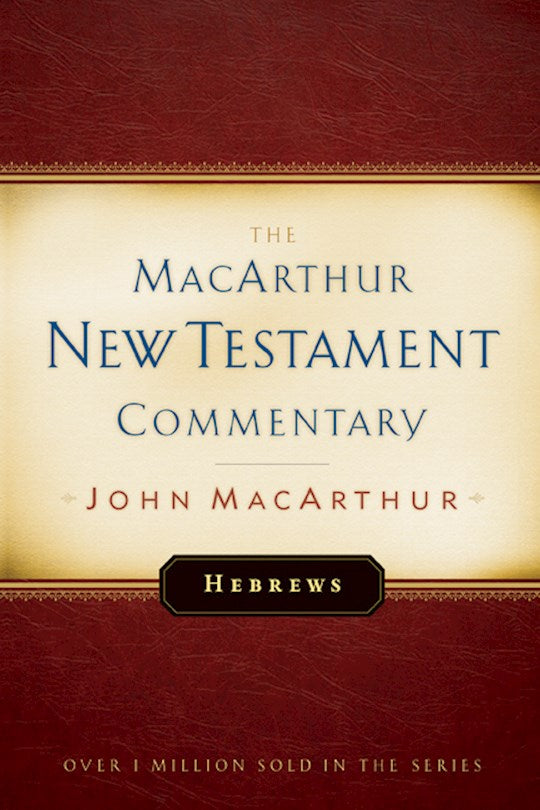 Hebrews (MacArthur New Testament Commentary)