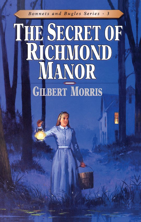 The Secret Of Richmond Manor (Bonnets And Bugles 