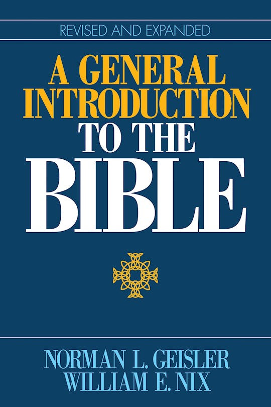 General Introduction To The Bible (Revised &amp; Expanded)