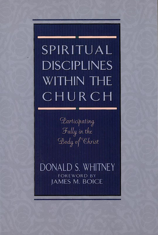 Spiritual Disciplines Within The Church